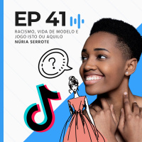 Racismo, vida de modelo e Jogo Isto ou Aquilo c/ Núria Serrote | Casa do Aço #41