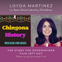 The Other Los Alamos Part 2 - Loyda Martinez
