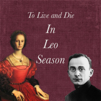To Live  Die in Leo Season