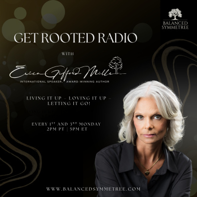 Get Rooted Radio With Erica Gifford Mills