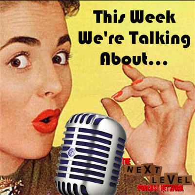 This Week Were Talking About