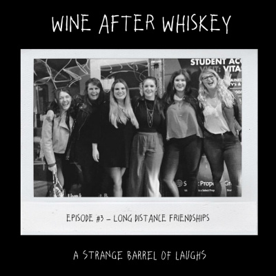 Wine After Whiskey, A Strange Barrel Of Laughs