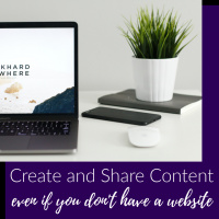 How to Create and Share Content Without a Website