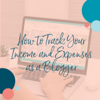 How to Track Your Blogging Income and Expenses