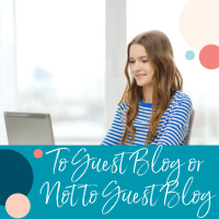 To Guest Post or Not to Guest Post