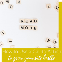 8 Ways to Use a Call to Action to Grow Your Side Hustle