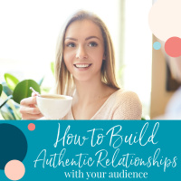 5 Ways to Build Authentic Relationships with Your Audience