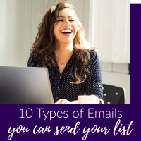 10 Types of Emails You Can Send Your List