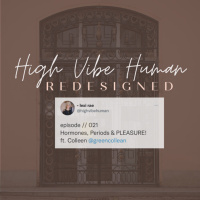 all things PLEASURE, hormones, emotional deconditioning ft. Colleen of GreenCollean