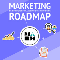 #001 - Vorstellung des Marketing Roadmap Podcasts