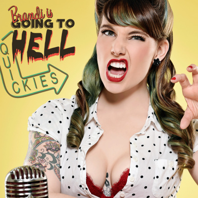 Brandi Is Going To Hell [quickies]