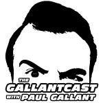 Gallantcast With Paul Gallant