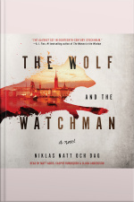 The Wolf And The Watchman: A Novel