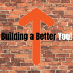 Building A Better You - Learn How To Become Your Best