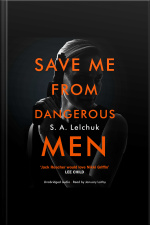 Save Me From Dangerous Men: The New Lisbeth Salander Who Jack Reacher Would Love! A Must-read For 2019