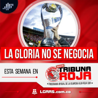 La gloria no se negocia | Radio Tribuna Roja