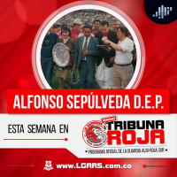 Alfonso Sepúlveda D.E.P | Tribuna Roja