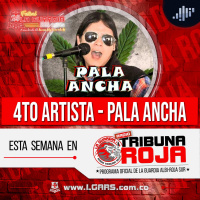 4to artista: Pala Ancha | Radio Tribuna Roja