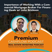 SK078 - Importance of Working With a Commercial Mortgage Broker For Financing Deals w/ John Brickson