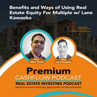 SK127 - Benefits and Ways of Using Real Estate Equity For Multiple w/ Lane Kawaoka