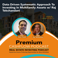 SK121 - Data Driven Systematic Approach To Investing In Multifamily Assets w/ Raj Tekchandani