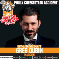 Summer Replay: Philly Cheese Steak accident with Magician Greg Dubin