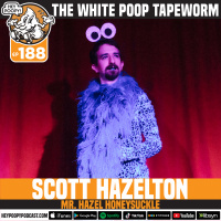 EP 188: The White Poop Tapeworm with Scott Hazelton