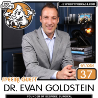 EP 37: Dr. Evan Goldstein from Bespoke Surgical talks poops, farts anal health