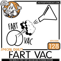 EP 128: Fart Vac