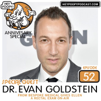 EP52: Ellens Butt Exam with Dr. Evan Goldstein