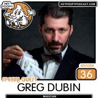 EP36: Greg Dubin talks poops and farts