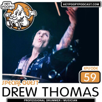 EP59: Drew Thomas Drummer/Musician talks farts and poops