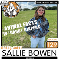 EP 129: Comedian Sallie Bowen aka Daddy Diapers from Animal Facts on Comedy for the Internet TIk Tok