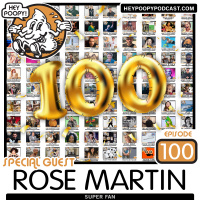 EP: 100 Rose Martin helps us celebrate our 100th episode