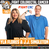 EP 161: Fight! Colorectal Cancer with Yla Flores and JJ Singleton