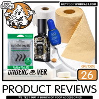 EP26: Product Reviews talks farts  poops