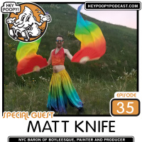 EP35: Matt Knife talks poop/farts stories