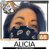 EP68: Alicia aka The Backside Bandit
