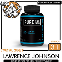 EP 31: Lawrence Johnson From Pure For Men talks farts  poops