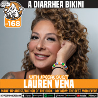 EP 168: A Diarrhea Bikini with Lauren Vena