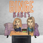 Binge Babes