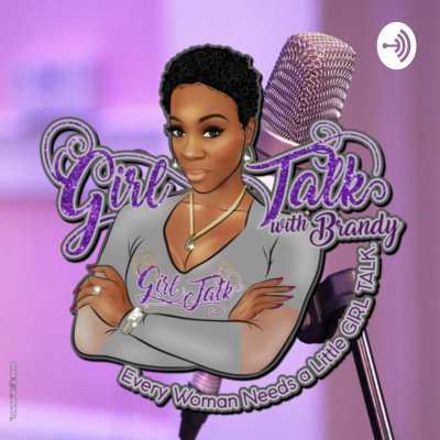 Girl Talk With Brandy