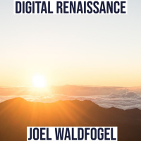 #19 - The Digital Renaissance and Internet Gatekeepers 