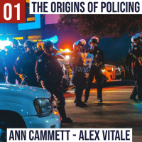 #1 - Policing and the Constitution with Ann Cammet  Alex Vitale