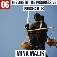 #6 - The Progressive Prosecutor with Mina Malik 