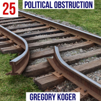 #25 - Political Obstruction - Part II