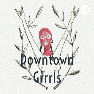 Downtown Grrrls