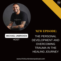 E301: The Personal Development and Overcoming Trauma in the Healing Journey