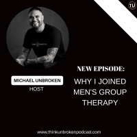 E333: Why I joined Mens Group Therapy | Trauma Healing Coach