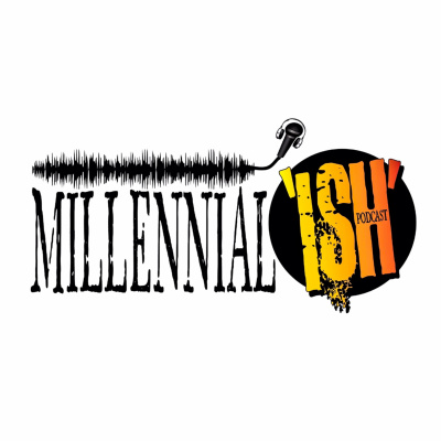 Millennialish Podcast
